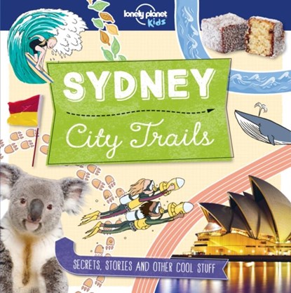 Lonely Planet Kids City Trails - Sydney, Lonely Planet Kids ; Helen Greathead - Paperback - 9781786579652