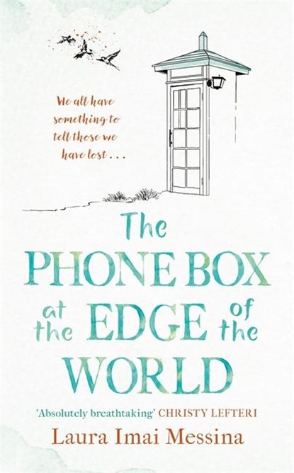 The Phone Box at the Edge of the World, Laura Imai Imai Messina - Gebonden - 9781786580399