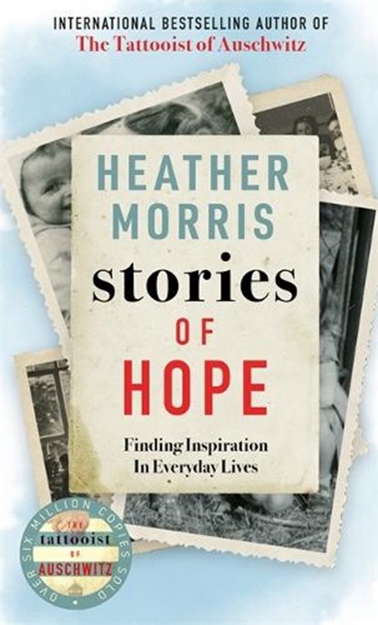 Stories of Hope, Heather Morris - Paperback - 9781786580498