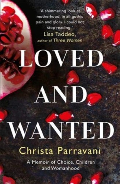 Loved and Wanted, Christa Parravani - Paperback - 9781786580559
