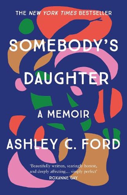 Somebody's Daughter, Ashley C Ford - Paperback - 9781786581273