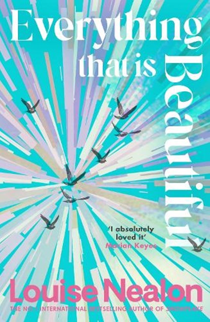 Everything That Is Beautiful, Louise Nealon - Gebonden - 9781786581365