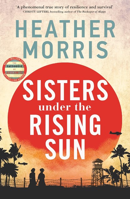 Sisters under the Rising Sun, Heather Morris - Paperback - 9781786582256