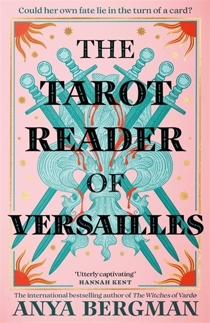 The Tarot Reader of Versailles, Anya Bergman - Paperback - 9781786582577