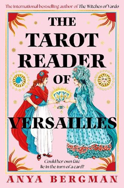 The Tarot Reader of Versailles, Anya Bergman - Paperback - 9781786582607