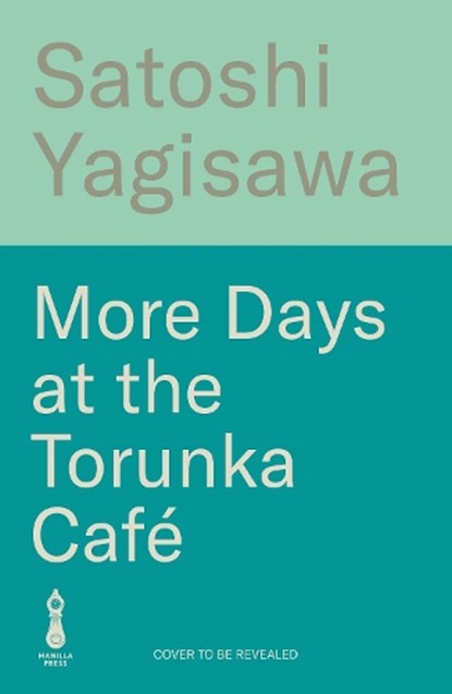 More Days at the Torunka Café, Satoshi Yagisawa - Paperback - 9781786585257