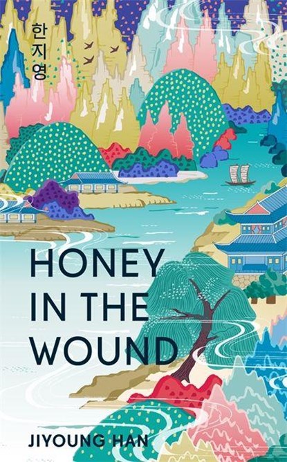 Honey in the Wound, Jiyoung Han - Paperback - 9781786587329