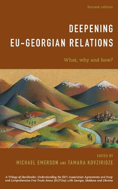 Deepening EU-Georgian Relations, Michael Emerson ; Tamara Kovziridze - Paperback - 9781786608000
