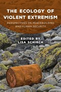 The Ecology of Violent Extremism | Lisa Schirch | 