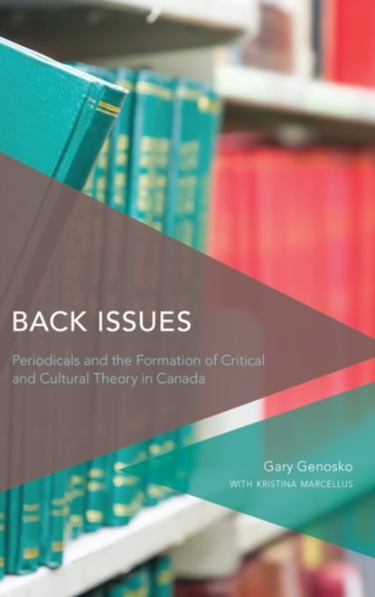 Back Issues, Gary Genosko - Gebonden - 9781786611956