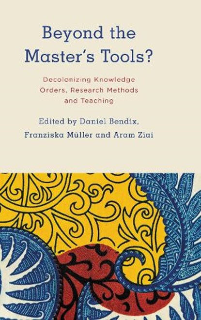 Beyond the Master's Tools?, Daniel Bendix ; Franziska Muller ; Aram Ziai - Paperback - 9781786613585