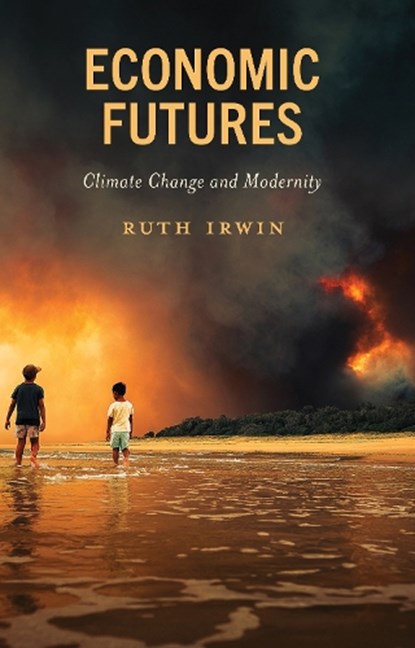 Economic Futures, Ruth Irwin - Gebonden - 9781786615114