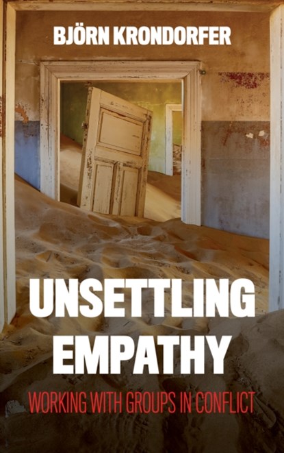 Unsettling Empathy, Bjoern Krondorfer - Gebonden - 9781786615817