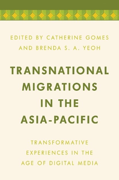Transnational Migrations in the Asia-Pacific, Catherine Gomes ; Brenda S. A. Yeoh - Paperback - 9781786616432
