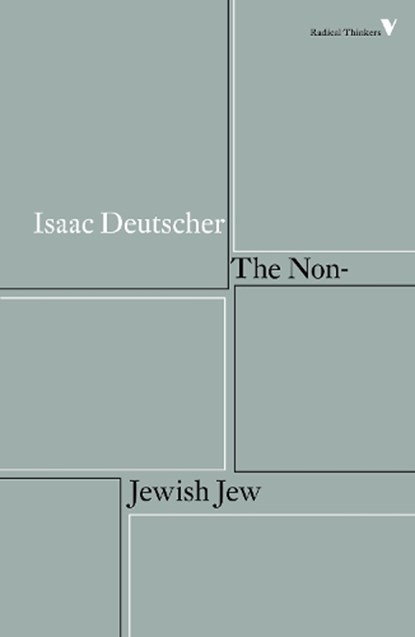 The Non-Jewish Jew, Isaac Deutscher - Paperback - 9781786630827