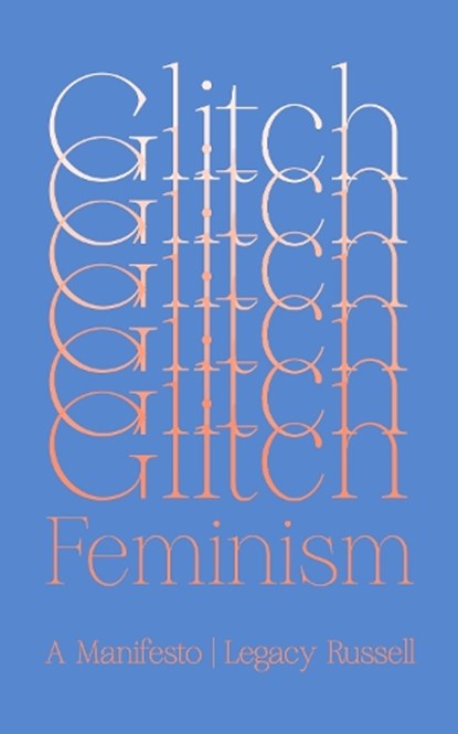 Glitch Feminism, Legacy Russell - Paperback - 9781786632661