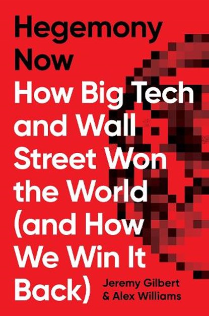 Hegemony Now, Alex Williams ; Jeremy Gilbert - Gebonden - 9781786633149