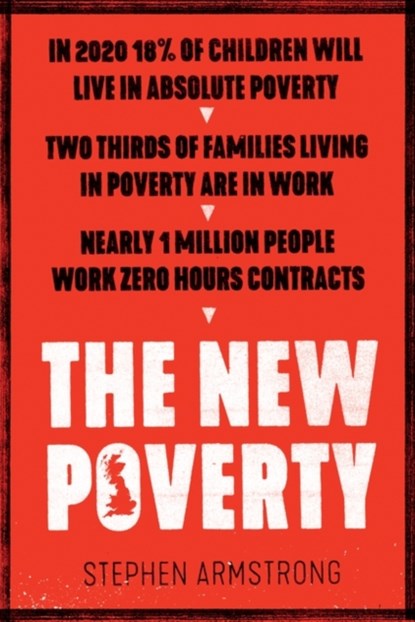 The New Poverty, Stephen Armstrong - Paperback - 9781786634658