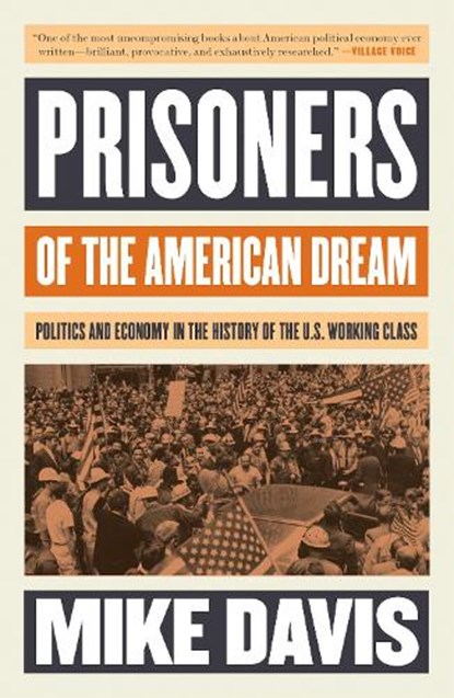 Prisoners of the American Dream, Mike Davis - Paperback - 9781786635907
