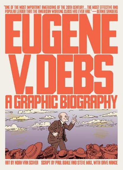 Eugene V. Debs, Noah Van Sciver - Paperback - 9781786636874