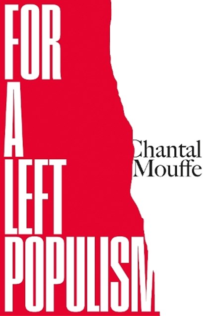 For a Left Populism, Chantal Mouffe - Paperback - 9781786637567