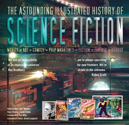 The Astounding Illustrated History of Science Fiction, Dave Golder ; Jess Nevins ; Russ Thorne ; Sarah Dobbs - Gebonden - 9781786645272