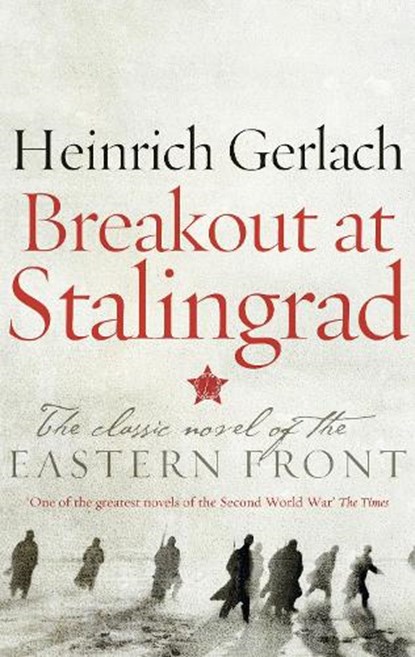 Breakout at Stalingrad, GERLACH,  Heinrich - Gebonden - 9781786690623