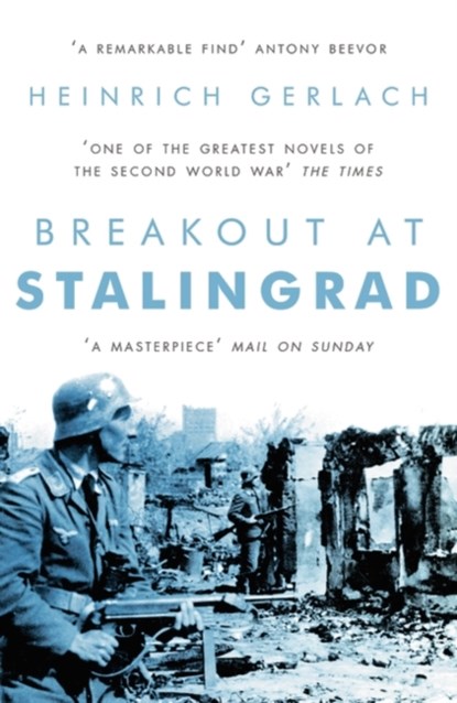 Breakout at Stalingrad, Heinrich Gerlach - Paperback - 9781786690630
