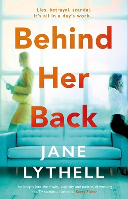 Behind Her Back, LYTHELL,  Jane - Gebonden - 9781786690760