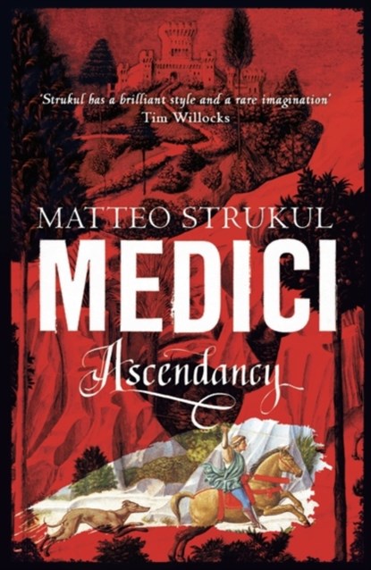 Medici ~ Ascendancy, Matteo Strukul - Paperback - 9781786692115