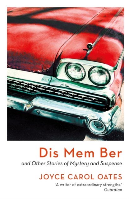 Dis Mem Ber, OATES,  Joyce Carol - Paperback - 9781786693990