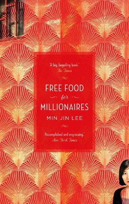 Free Food for Millionaires, LEE,  Min Jin - Paperback - 9781786694485