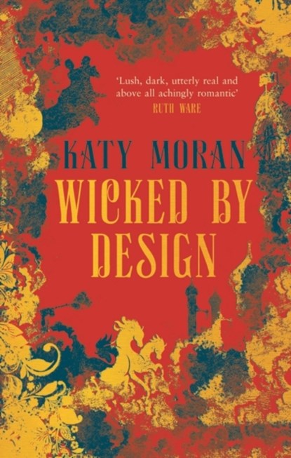 Wicked By Design, Katy Moran - Gebonden - 9781786695383