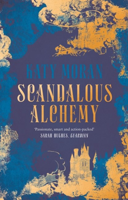 Scandalous Alchemy, Katy Moran - Gebonden - 9781786695420