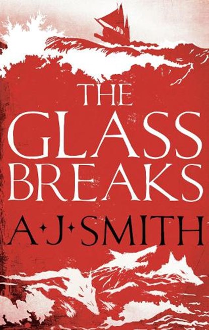 The Glass Breaks, A.J. Smith - Paperback - 9781786696908