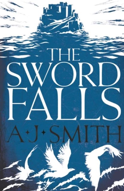 The Sword Falls, A.J. Smith - Paperback - 9781786696946