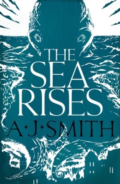 The Sea Rises, A.J. Smith - Paperback - 9781786696984