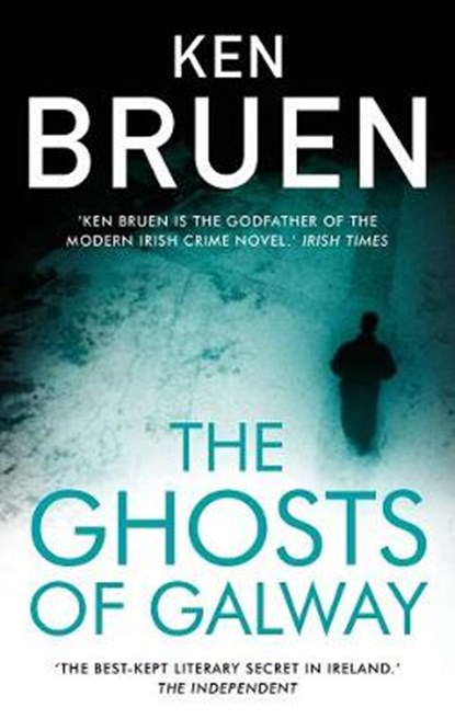 The Ghosts of Galway, Ken Bruen - Paperback - 9781786697011