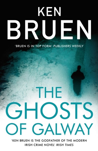 The Ghosts of Galway, Ken Bruen - Paperback - 9781786697042