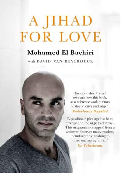 A Jihad for Love, Mohamed El Bachiri ; David van Reybrouck - Paperback - 9781786698001