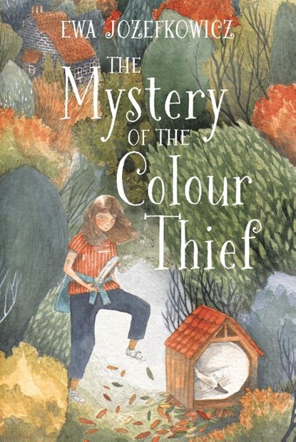 The Mystery of the Colour Thief, Ewa Jozefkowicz - Paperback Pocket - 9781786698957