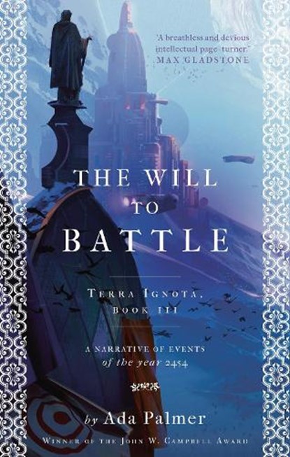 The Will to Battle, ADA PALMER,  Palmer - Paperback - 9781786699572
