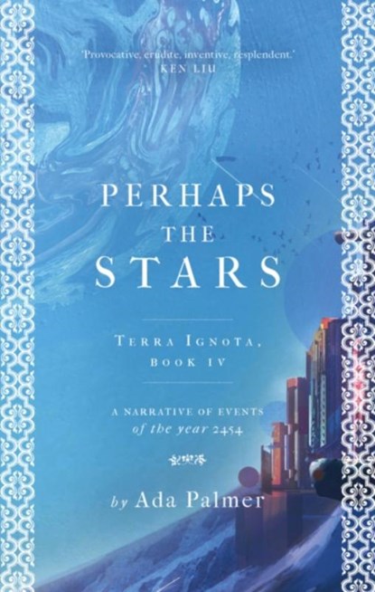 Perhaps the Stars, Palmer Ada Palmer - Paperback - 9781786699619