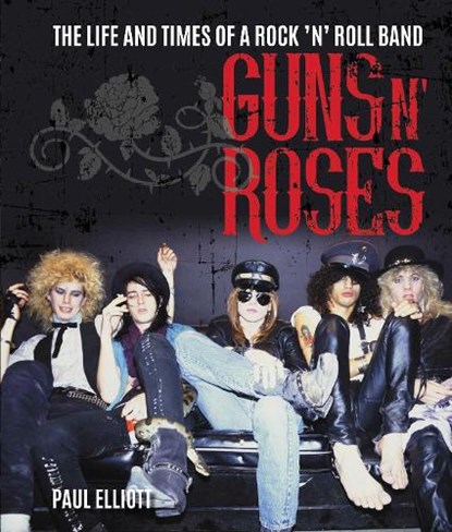 Guns N' Roses, Paul Elliott - Gebonden - 9781786750303