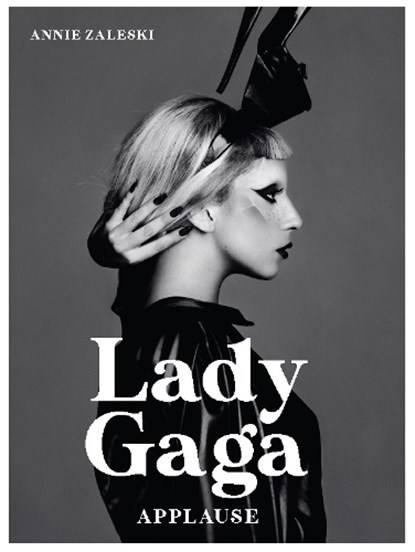 Lady Gaga, Annie Zaleski - Gebonden - 9781786750525