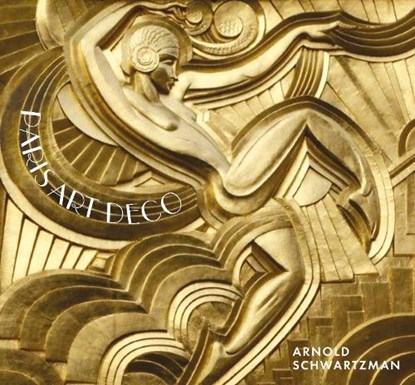 Paris Art Deco, Arnold Schwartzman - Paperback - 9781786751324