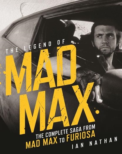 The Legend of Mad Max, Ian Nathan - Gebonden - 9781786751423