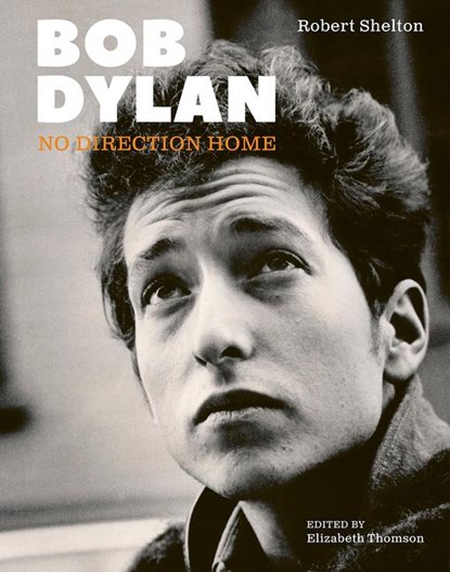 Bob Dylan, Robert Shelton - Gebonden - 9781786751621