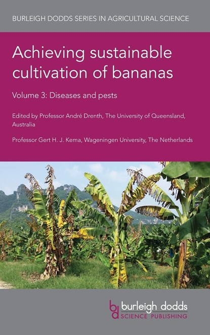 Achieving Sustainable Cultivation of Bananas Volume 3, ANDRE (UNIVERSITY OF QUEENSLAND,  Australia) Drenth ; Gert (Wageningen University and Research, The Netherlands) Kema - Gebonden - 9781786769817
