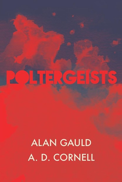 Poltergeists, Alan (University of Nottingham) Gauld ; A D Cornell - Paperback - 9781786770394
